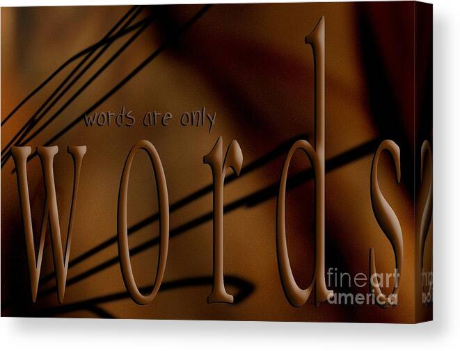 Implication Canvas Print featuring the digital art Words Are Only Words 4 by Vicki Ferrari