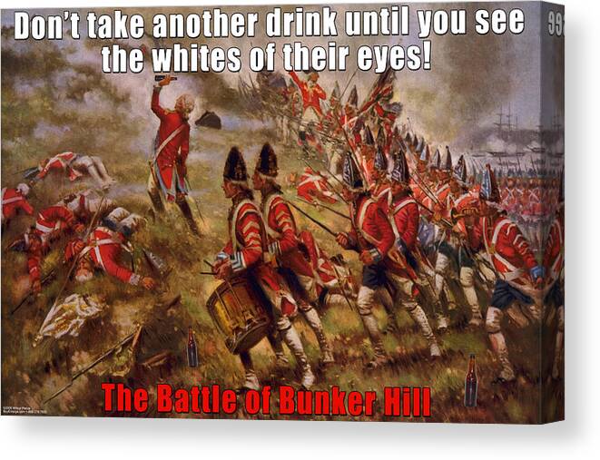 Parody Canvas Print featuring the painting Don't Take Another Drink until you see the Whites of their eyes by Wilbur Pierce