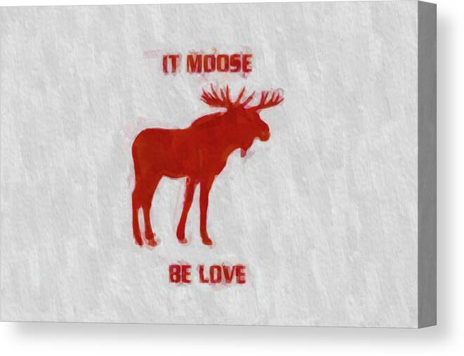 Love Canvas Print featuring the painting Moose be Love by Darrell Foster