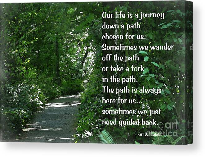 Motivational-art Canvas Print featuring the digital art Life Is A Journey by Kirt Tisdale