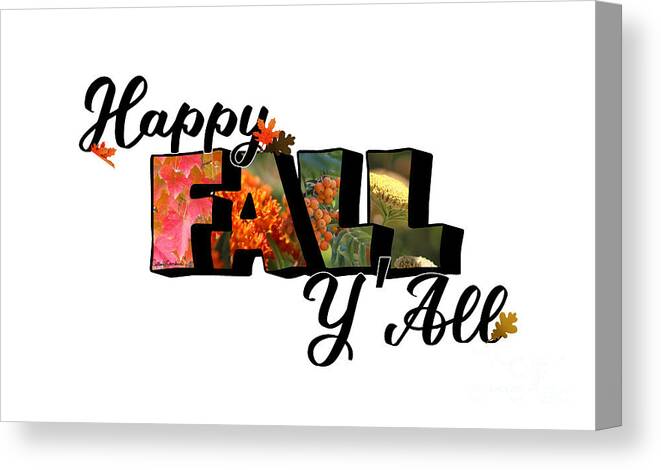Fall Canvas Print featuring the photograph Happy Fall Big Letter Digital Art by Colleen Cornelius