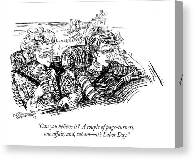 Labor Day Canvas Print featuring the drawing Can You Believe It? A Couple Of Page-turners by William Hamilton