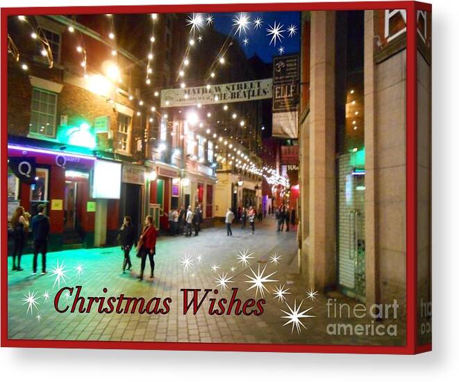 Liverpool Canvas Print featuring the photograph Mathew Street Christmas Wishes by Joan-Violet Stretch