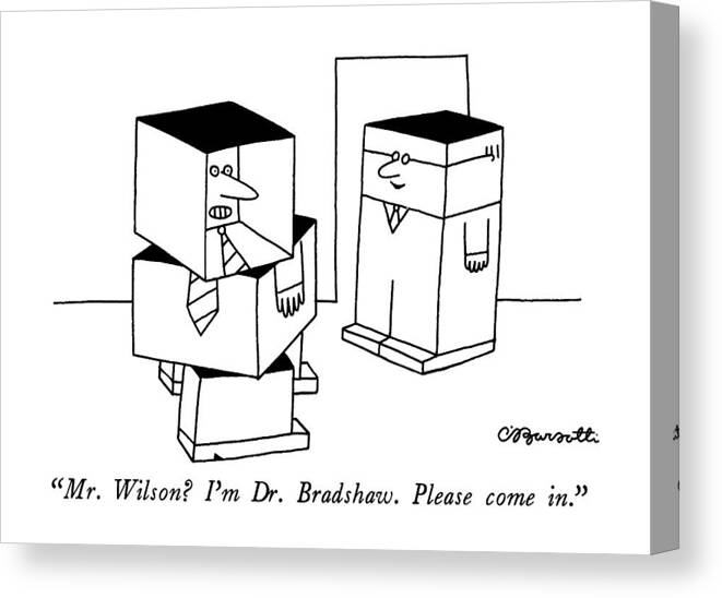 Stress Canvas Print featuring the drawing Mr. Wilson? I'm Dr. Bradshaw. Please Come In by Charles Barsotti