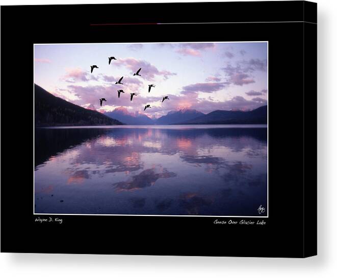  Canvas Print featuring the photograph Geese Over Glacier Lake Poster by Wayne King