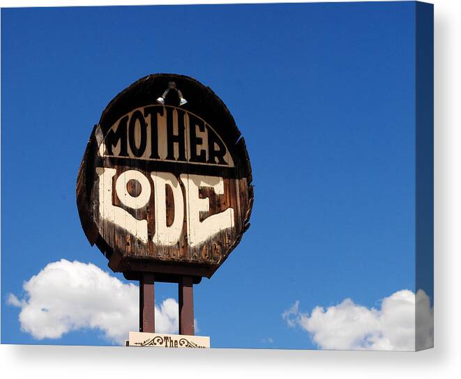 Sign Canvas Print featuring the photograph Mother Lode Sign by Glory Ann Penington