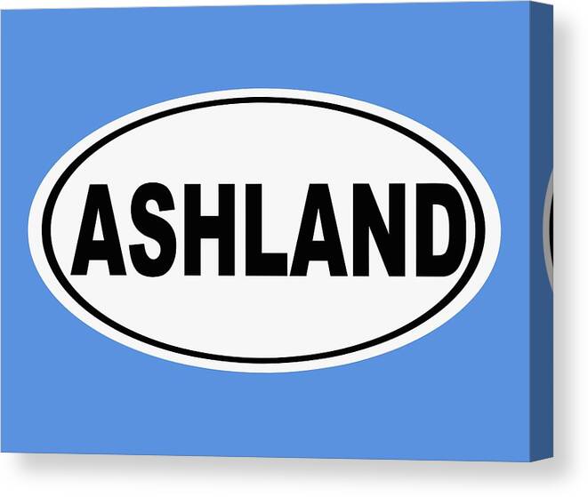 Ashland Canvas Print featuring the photograph Oval Ashland Oregon or Ohio Home Pride by Keith Webber Jr