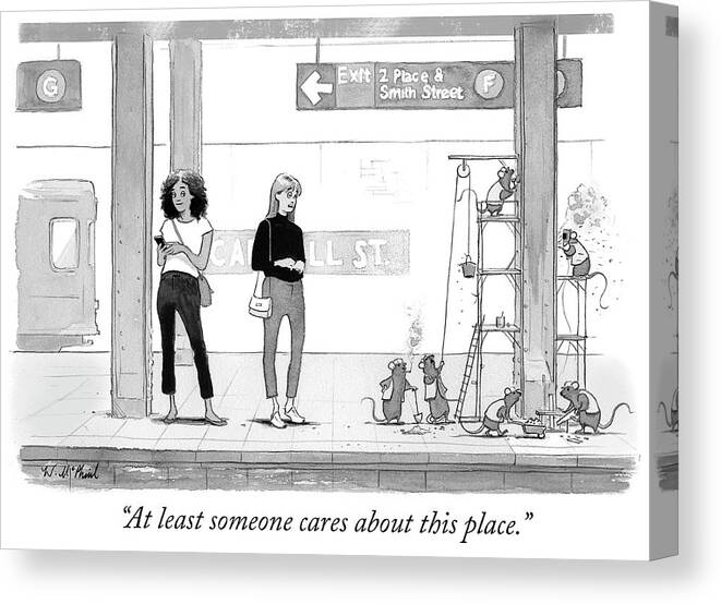 at Least Someone Cares About This Place. Canvas Print featuring the drawing Someone cares about this place by Will McPhail