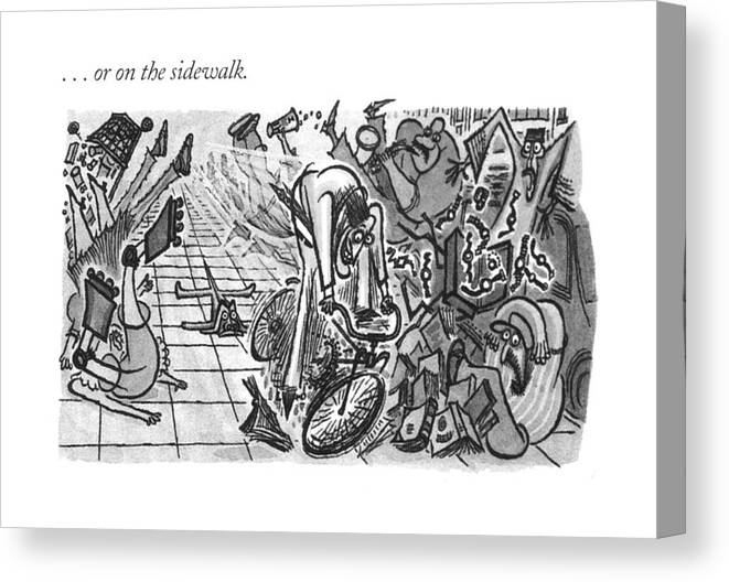 118946 Aro Arnold Roth . . . Or On The Sidewalk.

 (montage About Bikes In The New York City.) Art Artist Artistic Artwork City Crime Criminal Criminals Crook Manhattan Mug Mugger Mugging Neighborhoods New Nyc Regional Rob Robber Robbery Thief Thieves Urban York Canvas Print featuring the drawing . . . Or On The Sidewalk by Arnold Roth