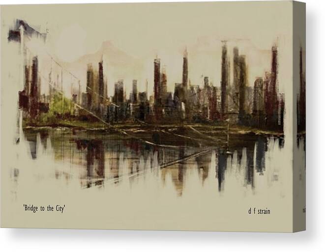Fineartamerica.com Canvas Print featuring the painting Bridge to the City  Contemporary Version by Diane Strain