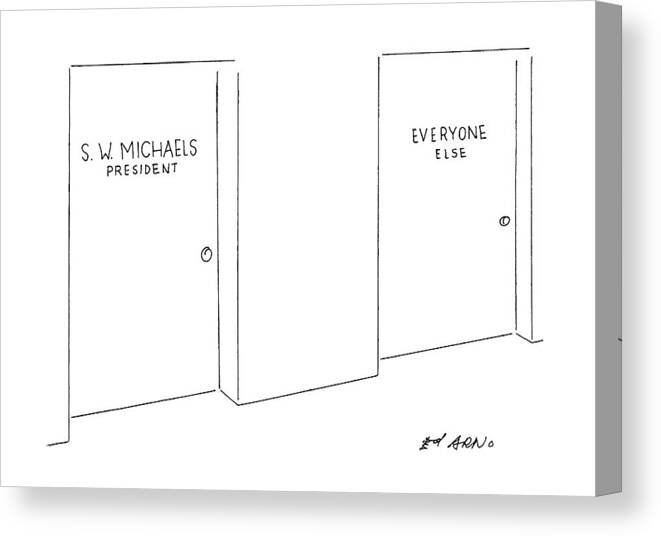 No Caption
Two Doors With Door Signs. One Reads: The Other Reads: 
No Caption
Two Doors With Door Signs. One Reads: The Other Reads: 
Executives Canvas Print featuring the drawing New Yorker February 19th, 1996 by Ed Arno