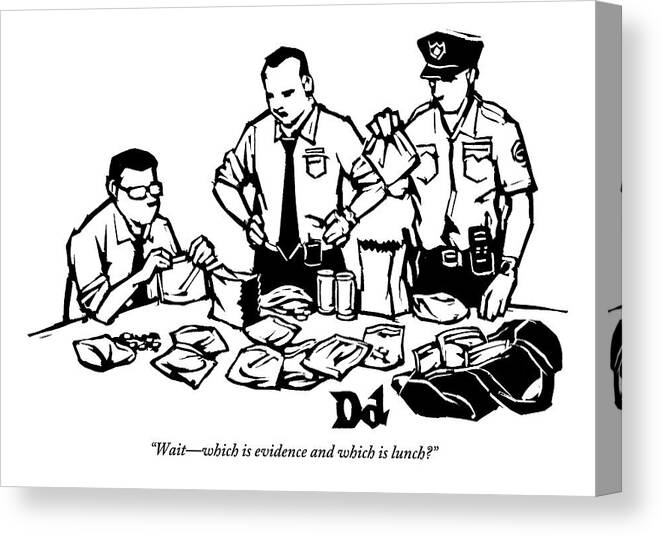 Cops Canvas Print featuring the drawing Police Detectives Search Through A Table by Drew Dernavich