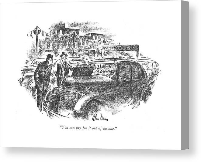 111436 Adu Alan Dunn Car Salesman To Young Military Man. Automobiles Autos Car Cars Consumer Consumerism Drive Driving Man Manipulation Military Money Persuasion Sale Sales Salesman Selling Shop Shopping Spend Spending Store Young Youth Canvas Print featuring the drawing You Can Pay For It Out Of Income by Alan Dunn