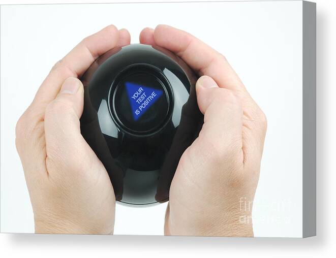 Magic Eight Ball Canvas Print featuring the photograph Magic Eight Ball, Your Test Is Positive by Photo Researchers, Inc.