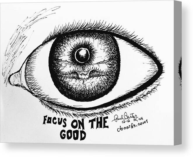 Focus Drawing Canvas Print featuring the drawing Focus on the good #2 by Paul Carter