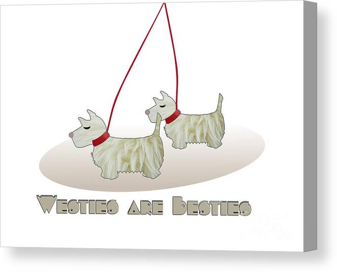 West Canvas Print featuring the digital art West Highland Terrier Popular Quote Westies are Besties by Barefoot Bodeez Art