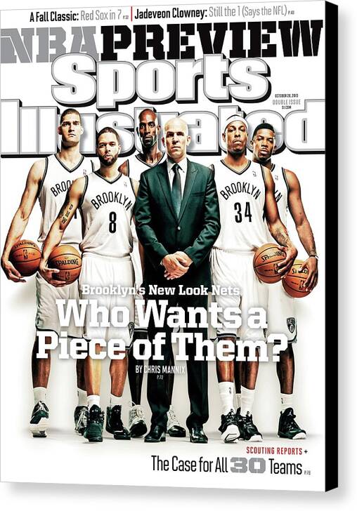 Magazine Cover Canvas Print featuring the photograph Brooklyns New Look Nets Who Wants A Piece Of Them 2013-14 Sports Illustrated Cover by Sports Illustrated