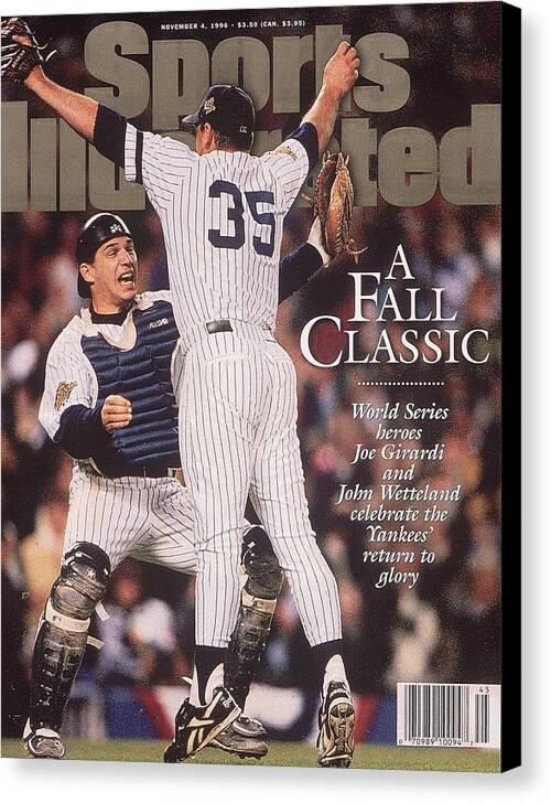 Magazine Cover Canvas Print featuring the photograph New York Yankees Joe Girardi And John Wetteland, 1996 World Sports Illustrated Cover by Sports Illustrated