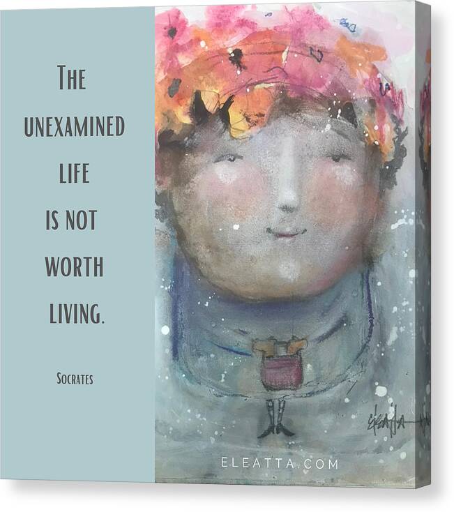 Motivational Wall Poster Canvas Print featuring the mixed media The Unexamined Life by Eleatta Diver
