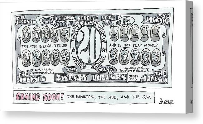 Money Canvas Print featuring the drawing New Twenty by Jack Ziegler