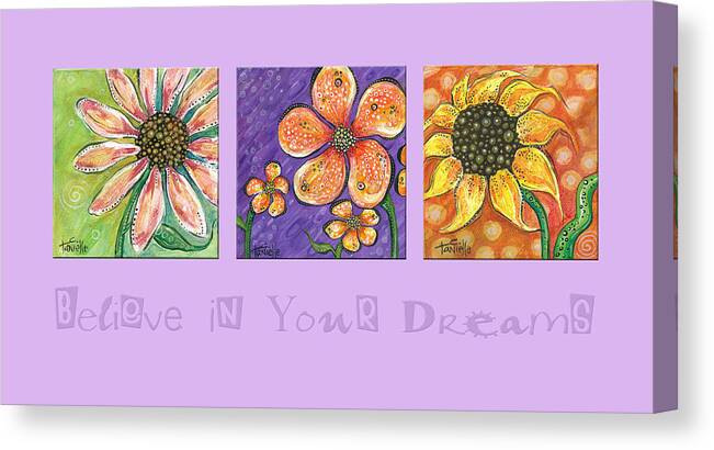 Floral Paintings Canvas Print featuring the painting Believe in Your Dreams by Tanielle Childers
