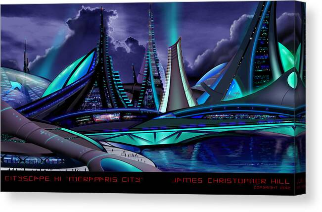 Science Fiction City Canvas Print featuring the painting Meraparis City by James Hill