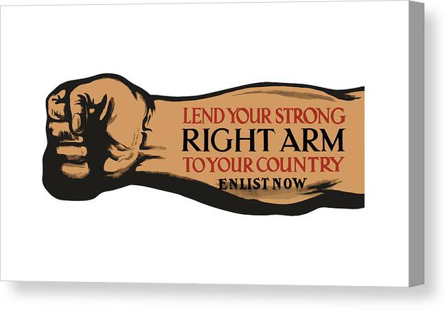 Ww1 Canvas Print featuring the painting Lend Your Strong Right Arm To Your Country by War Is Hell Store