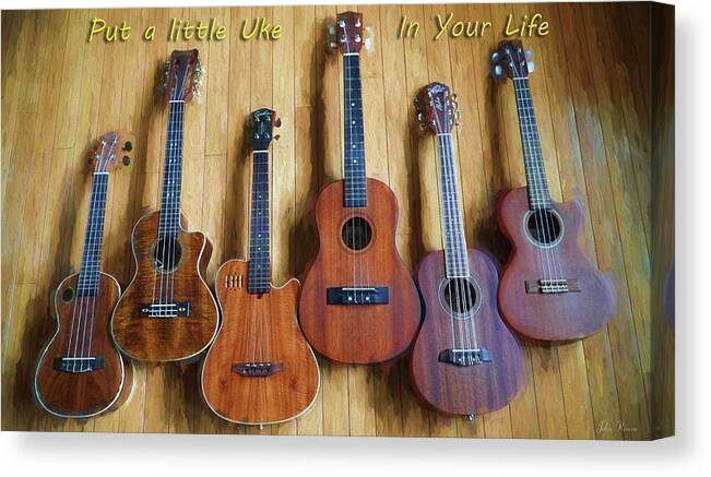 Ukulele Canvas Print featuring the photograph Put a little Uke in your Life by John Rivera
