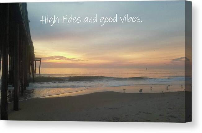 Pier Canvas Print featuring the photograph High Tides and Good Vibes by Robert Banach