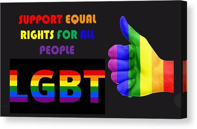 Gay Canvas Print featuring the mixed media Support Equal Rights For All People by Nancy Ayanna Wyatt