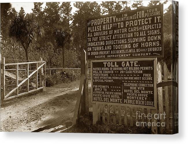 Toll Gate Canvas Print featuring the photograph Toll Gate to 17 Mile Drive Pebble Beach California Circa 1910 by Monterey County Historical Society