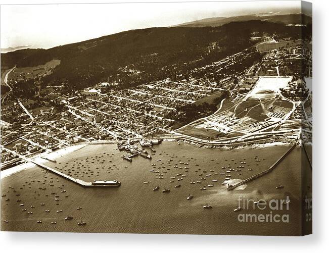 Monterey Canvas Print featuring the photograph Monterey and Monterey Harbor and the Presidio of Monterey 1932 by Monterey County Historical Society