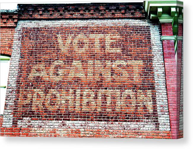 Vote Against Prohibition Canvas Print featuring the photograph Vote Against Prohibition II in Baltimore by John Rizzuto