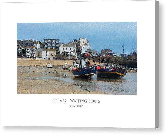 Boat Canvas Print featuring the digital art St Ives - Waiting Boats by Julian Perry