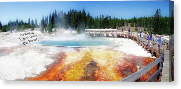 Yellowstone Park Black Pool Canvas Print featuring the photograph Live Dream Own Yellowstone Park Black Pool Text by Thomas Woolworth