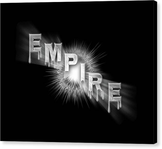 Empire Canvas Print featuring the digital art Empire - The Rule Of Power by Rolando Burbon