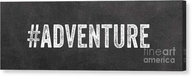 Sign Chalkboard Black And White Words Adventure Sports Hashtag Twitter Instagram Gallery Wall Teen Family Travel Sports Art For Dorm Art For Office Art For Traveler Canvas Print featuring the mixed media Adventure by Linda Woods
