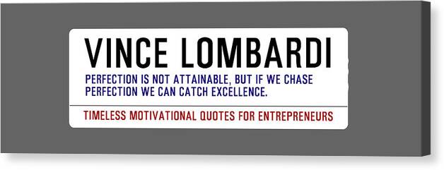Oil On Canvas Canvas Print featuring the digital art Timeless Motivational Quotes for Entrepreneurs - Vince Lombardi #1 by Celestial Images