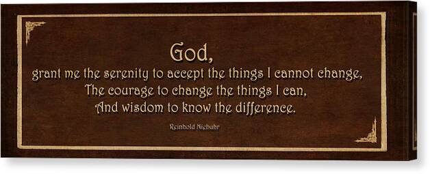 Serenity Prayer Canvas Print featuring the photograph The Serenity Prayer  by Maria Angelica Maira