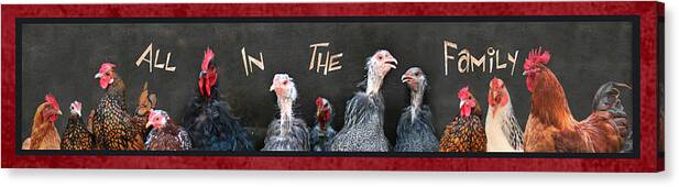 Chicken Canvas Print featuring the photograph All in the Family by Lori Deiter
