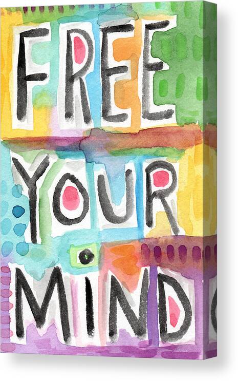 Free Your Mind Canvas Print featuring the painting FREE YOUR MIND- colorful word painting by Linda Woods