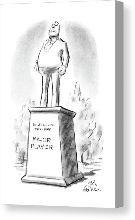 X
No Caption
Pedestal Reads . 
Statue Canvas Print featuring the drawing New Yorker May 9th, 1988 by Ed Fisher