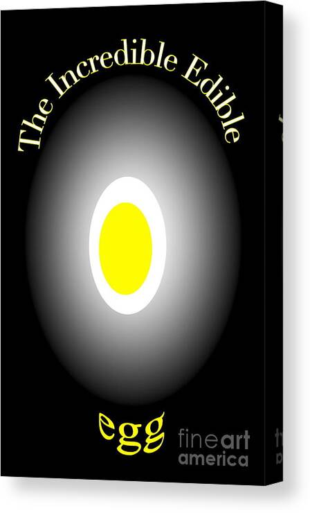 Food-egg Canvas Print featuring the digital art The Incredible Egg by Gayle Price Thomas