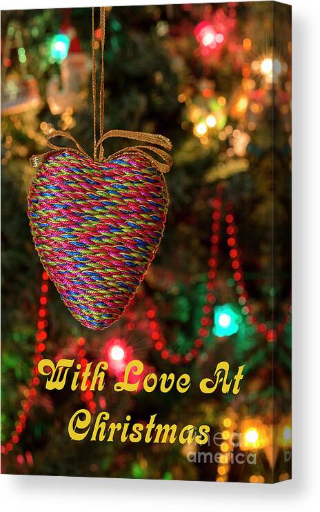 Greetings Canvas Print featuring the photograph Heart 2 - With Love - Christmas Greetings Card by Wendy Wilton