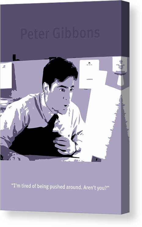 Office Space Canvas Print featuring the mixed media Office Space Peter Gibbons Movie Quote Poster Series 001 by Design Turnpike