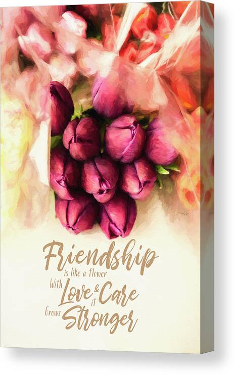 Friendship Is Like A Flower Canvas Print featuring the painting Friendship Is Like A Flower by Jordan Blackstone