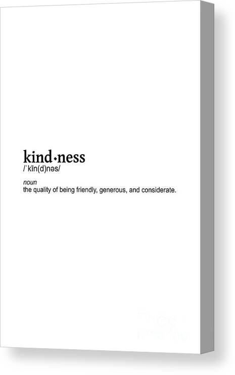 Quotes Canvas Print featuring the photograph Kindness by Andrea Anderegg