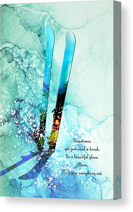 Ski Canvas Print featuring the painting Sometimes You Just Need A Break by Miki De Goodaboom