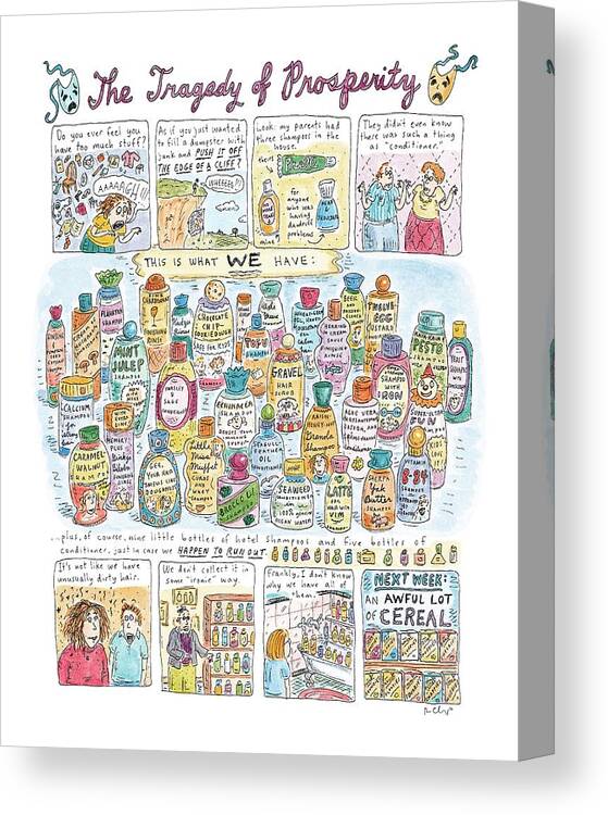Consumerism Canvas Print featuring the drawing 'the Tragedy Of Prosperity' by Roz Chast