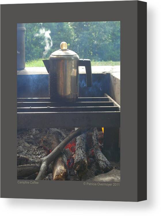 Camping Canvas Print featuring the photograph Campfire Coffee by Patricia Overmoyer